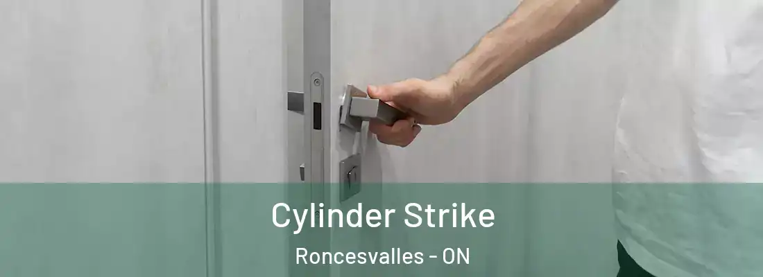 Cylinder Strike Roncesvalles - ON